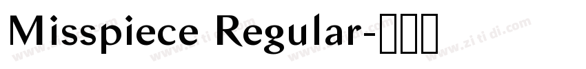 Misspiece Regular字体转换 Misspiece Regular字体转换